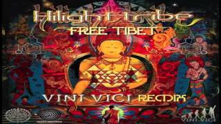 Hilight Tribe - Free Tibet (Vini Vici Remix)[Iboga Records]