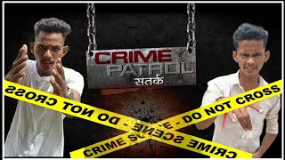 Crime Patrol (सतर्क) | Sumit Saini | Ss