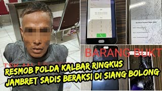 Resmob Polda Kalbar Ringkus Jambret Sadis Beraksi di Siang Bolong