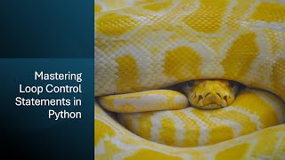 Mastering Loop Control Statements in Python