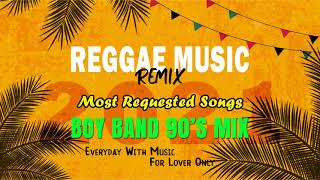 MIX Reggae Music 2021 - Most Requested Songs 90's Reggae Compilation - Boy Band 90's Mix Reggae