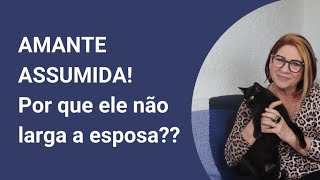 HOMEM CASADO QUE NÃO LARGA A ESPOSA, MAS TEM AMANTE ASSUMIDA! O que fazer? - Anahy D’Amico Psicóloga