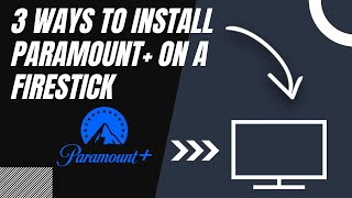 How to Install Paramount+ on ANY Fire Stick (3 Different Ways)