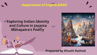 Exploring Indian Identity and Culture in Jayanta Mahapatra's Poetry | Presentation | Paper No : 202