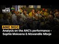 ANC NGC | Analysis on the ANC's performance - Sophie Mokoena & Mzwandile Mbeje