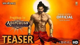 Adipurush Official Hindi Dubbed Update, Prabhas, Om Raut, Adipurush Teaser Trailer, #Adipurush