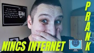 NINCS INTERNET PRANK | Megvicceltem Öcsémet