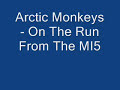 arctic monkeys on the run from the mi5