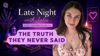 The Truth They Never Said — Late Night with Jules (Live Psychic Readings)
