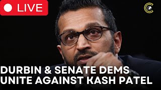 LIVE: Senate Dems Fight Trump’s FBI Pick | Durbin \u0026 Judiciary Dems Slam Kash Patel | CLRCUT