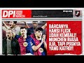 BARCELONA MUDANYA HANSI FLICK KEMBALI, MUNCHEN BIASA AJA PSG KATRO - DPI - EPS 1458