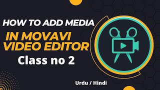 How to add media in movavi video editor / movavi video editor plus / Class 2 Urdu/Hindi