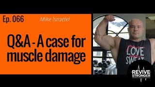 066: Mike Israetel Q&A - A case for muscle damage