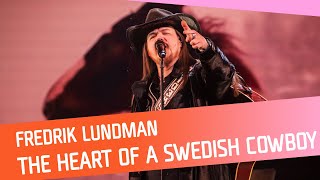 Fredrik Lundman - The Heart of a Swedish Cowboy