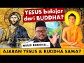 🔴 Yesus belajar di India umur 12-30 tahun, ajaran Yesus = Buddha? Menjawab Guru Gembul