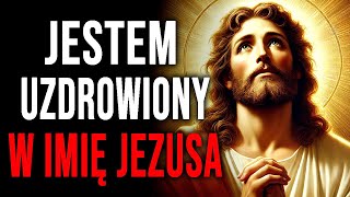 Jezus Cię Uzdrowi Po Obejrzeniu Tego | Potężna Modlitwa o Cudowne Uzdrowienie i Błogosławieństwa