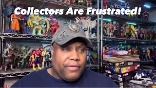 Collectors Are Frustrated With The Toy Companies