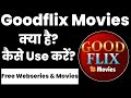 Goodflix Movies App Kaise Use Kare || How To Use Goodflix Movies App || Goodflix Movies App