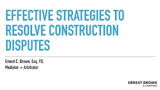 Effective Strategies to Resolve Construction Disputes
