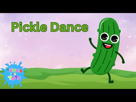 Kids Song Pickle Dance Tunes For Tots Youtube