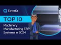 Top 10 Machinery Manufacturing ERP Systems In 2024 | Machine Manufacturing | Industry4.0 ERP