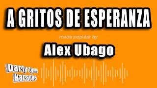 Alex Ubago - A Gritos De Esperanza (Versión Karaoke)