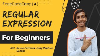 L31 - Reuse Patterns Using Capture Groups | Regular Expression (regex) | freeCodeCamp