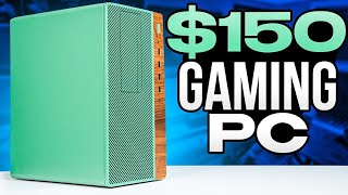 Yes, a $150 Gaming PC is Possible