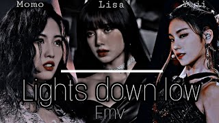 Momo X Lisa X Yeji - lights down low{fmv}