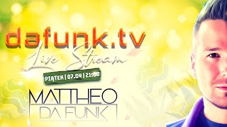 dafunk.tv by MATTHEO DA FUNK / DJ Live Stream 07.04.2023