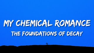 My Chemical Romance - The Foundations of Decay (Lyrics)