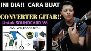 CARA BUAT CONVERTER GITAR PADA SOUNDCARD V8