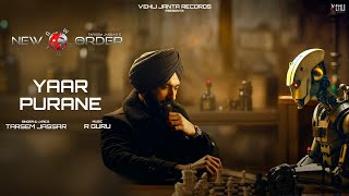 Yaar Purane (Lyrical Video) Tarsem Jassar | R Guru | New Order  | Latest Punjabi Song 2024