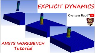 Ansys Workbench Tutorial | Ansys Explicit Dynamics |