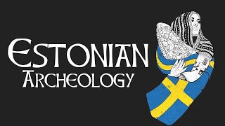 Estonian Archeology with Elin Pirso | The Northern Traditions Podcast