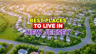 Live Your Dream Life In These Top 10 Best Places To Live In New Jersey!