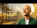 Maher Zain – Habibi  ماهر زين - حبيبي ﷺ | Official Video 2026