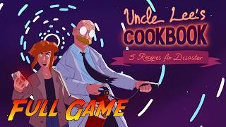 Uncle Lee’s Cookbook: Five Recipes for Disaster | Gameplay Walkthrough - Full Game | No Commentary