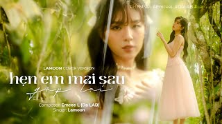 LAMOON - HẸN EM MAI SAU GẶP LẠI | COVER VERSION