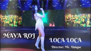 MAYA ROJ- LOCA LOCA (ORIGINAL VIDEO)