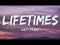 Katy Perry - LIFETIMES (Lyrics)