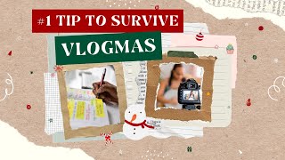 My #1 Tip for Surviving Vlogmas | Vlogmas 2024