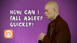 How Can I Fall Asleep Quickly? | Thich Nhat Hanh