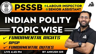 PSSSB Special | Labour Inspector, Senior Assistant | Indian Polity Topic Wise | By Ankush Sir