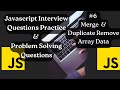 Merge and Remove duplicate Array Data | Javascript Coding Interview Questions #6