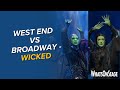 West End vs Broadway: Wicked