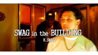 Swag in the Building - kSwag (official video)