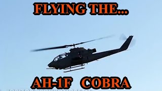 Flying Stories:  Flying the AH-1F \