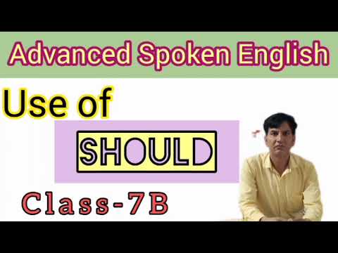 Class=7 B//Use Of Should//Advance Spoken English//American Spoken ...