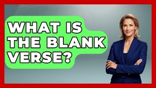 What Is The Blank Verse? - Tales And Texts